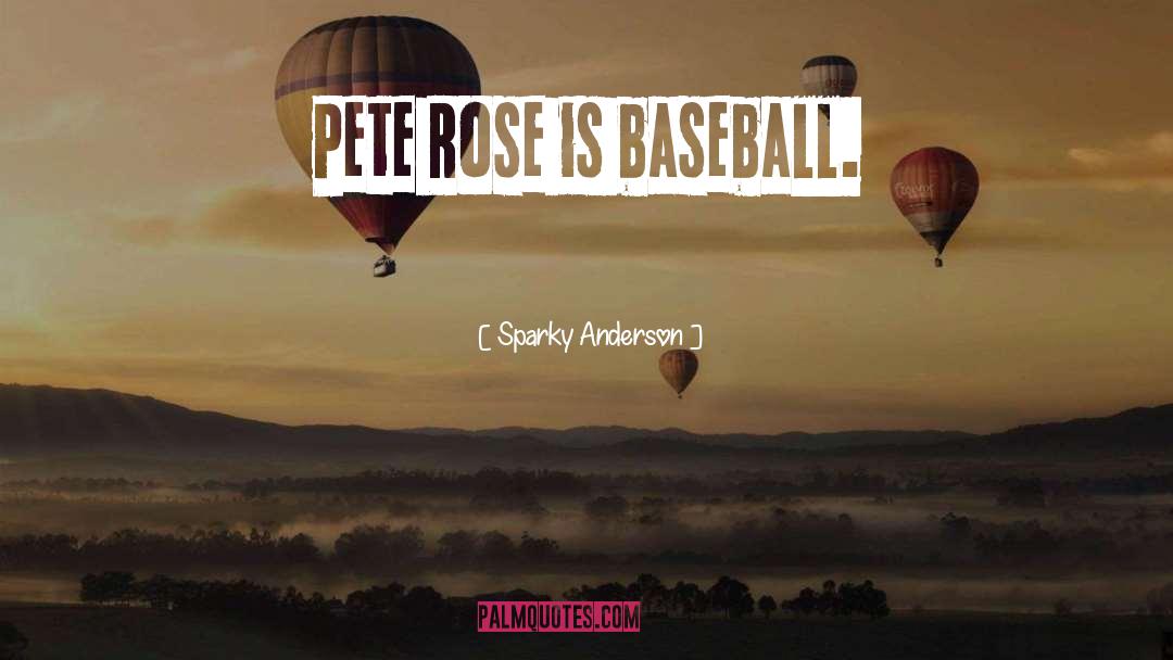 Anderson Shelters quotes by Sparky Anderson