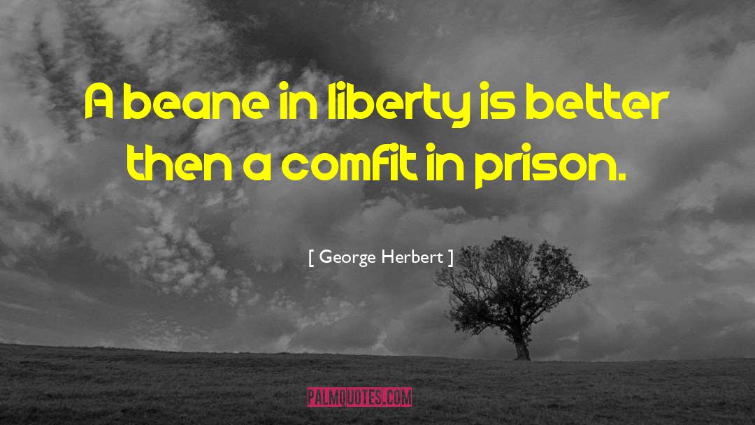 Andersonville Prison quotes by George Herbert