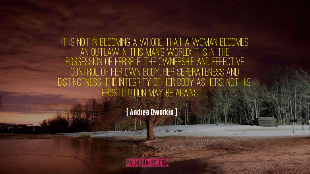 Andrea Dworkin quotes by Andrea Dworkin