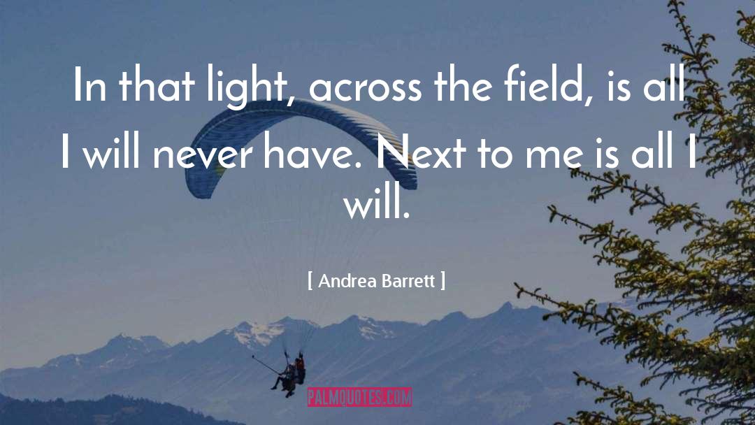 Andrea L Artiste quotes by Andrea Barrett