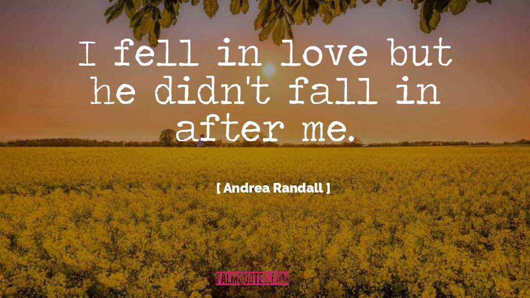 Andrea quotes by Andrea Randall