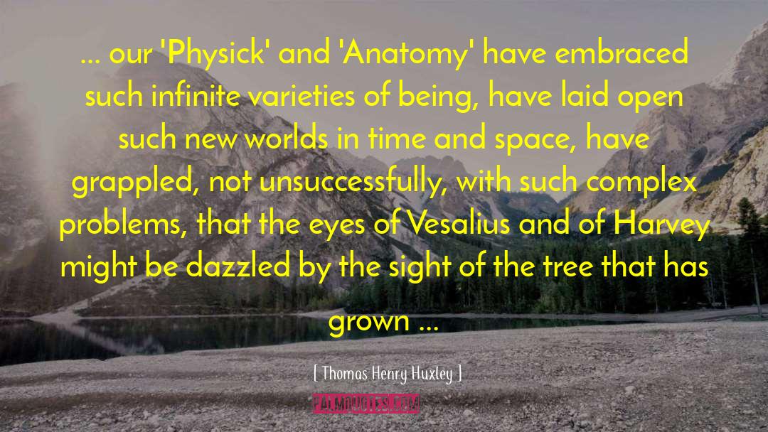 Andreas Vesalius quotes by Thomas Henry Huxley