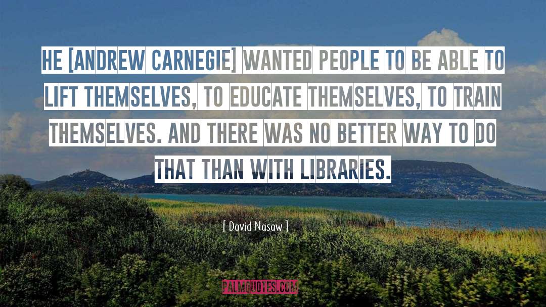 Andrew Carnegie quotes by David Nasaw