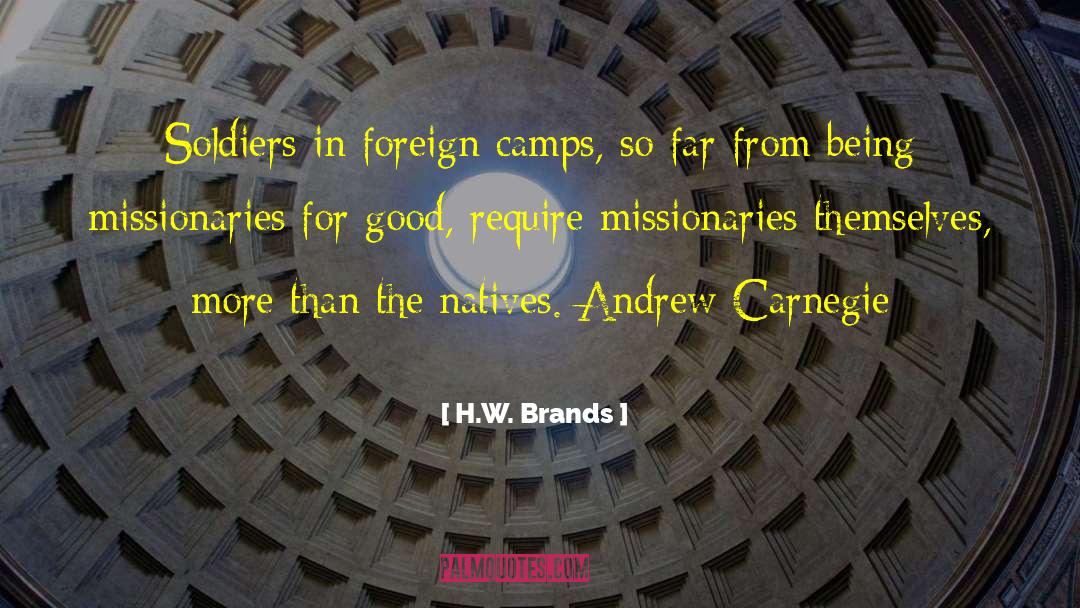 Andrew Carnegie quotes by H.W. Brands