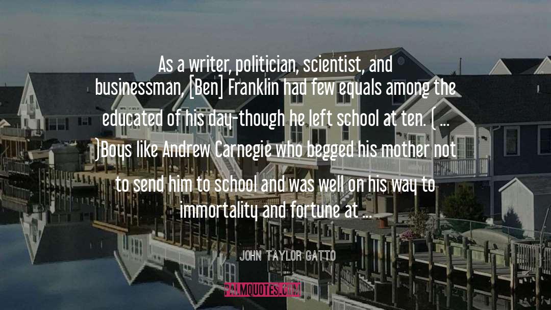 Andrew Carnegie quotes by John Taylor Gatto