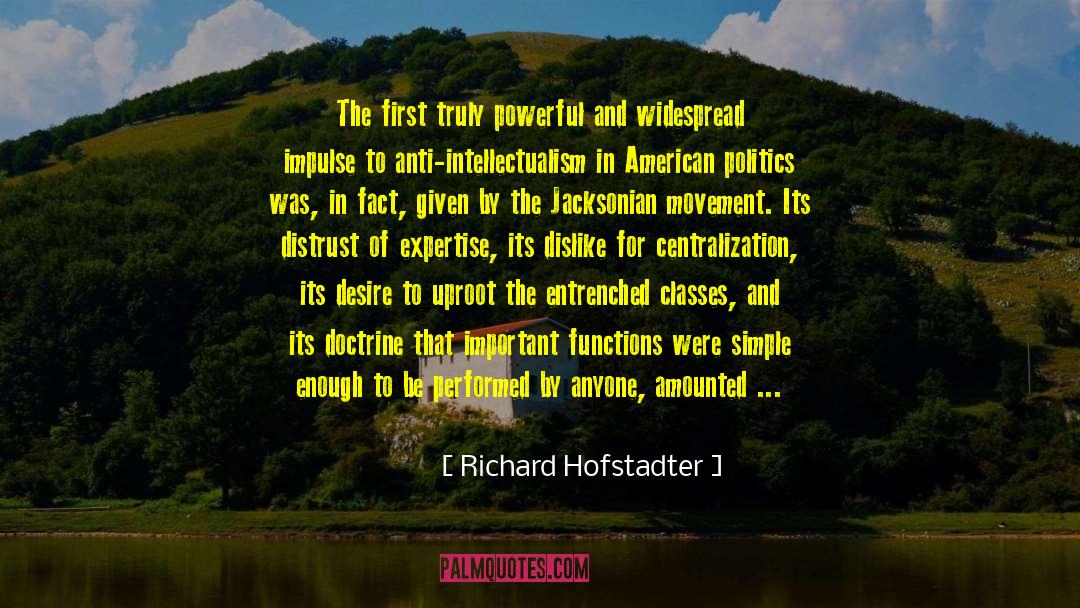 Andrew Jackson quotes by Richard Hofstadter