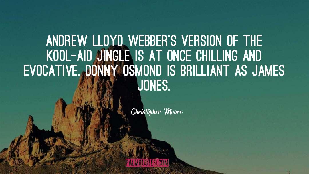 Andrew Lloyd Webber quotes by Christopher Moore