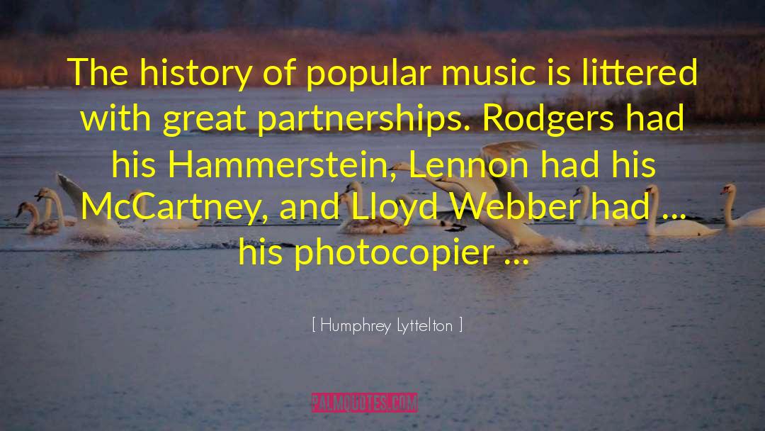 Andrew Lloyd Webber quotes by Humphrey Lyttelton