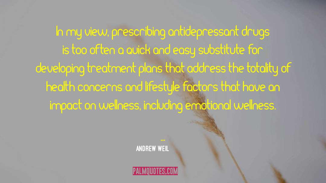 Andrew Minyard quotes by Andrew Weil