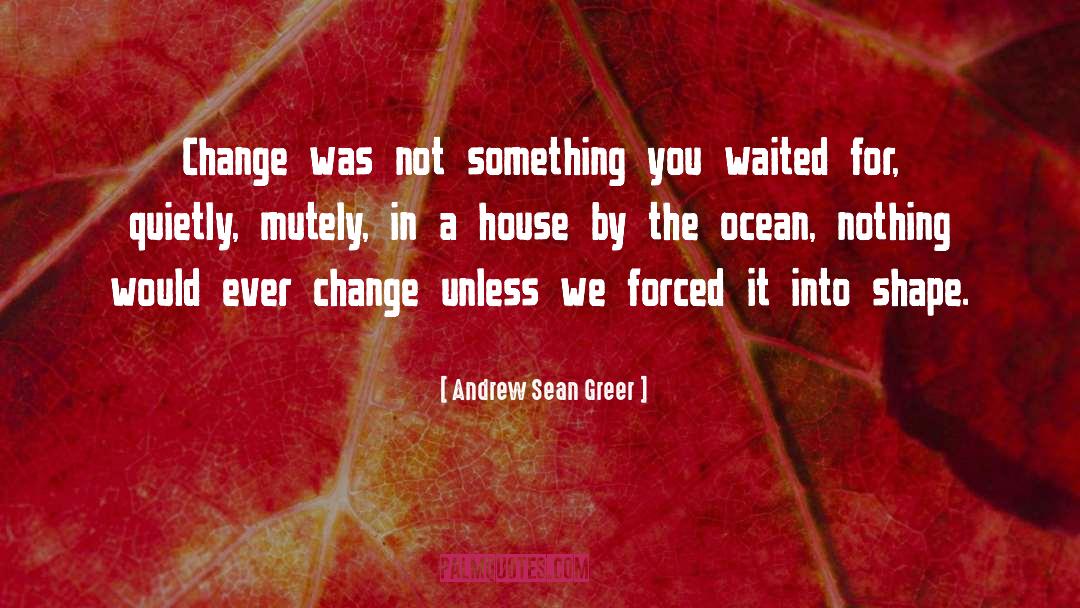 Andrew Sean Greer quotes by Andrew Sean Greer