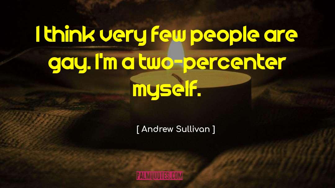 Andrew Sullivan quotes by Andrew Sullivan