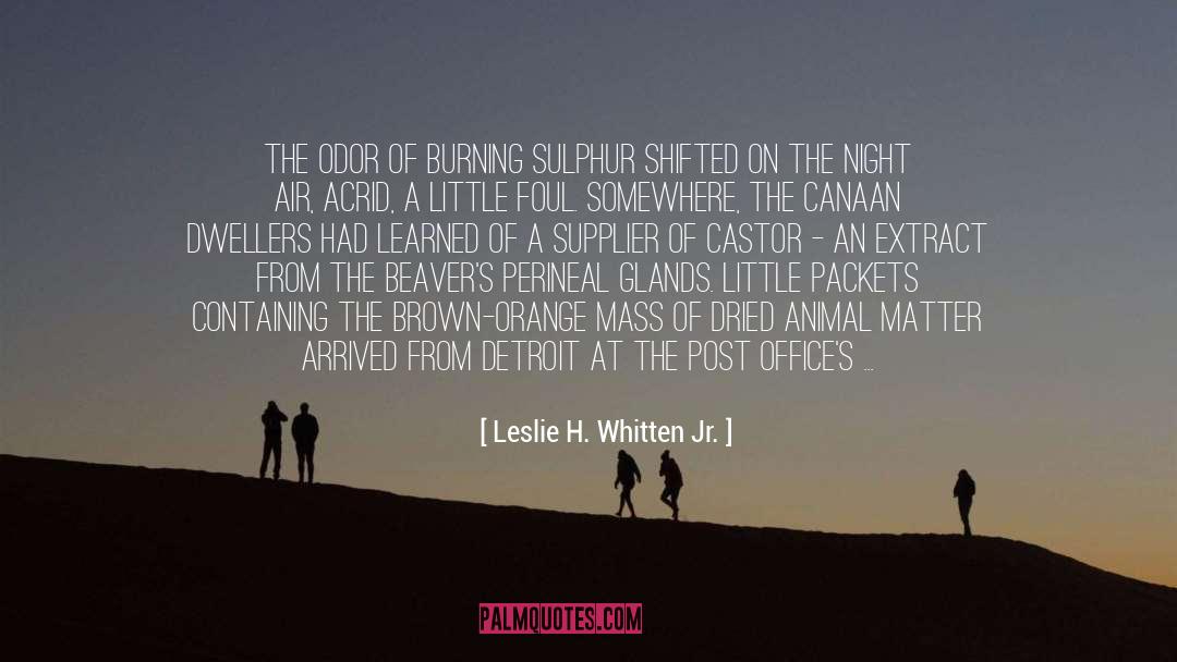 Andrino Gland quotes by Leslie H. Whitten Jr.