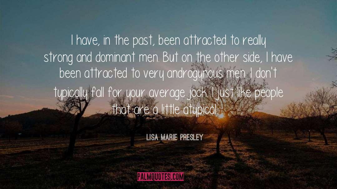 Androgynous quotes by Lisa Marie Presley