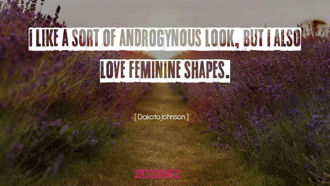 Androgynous quotes by Dakota Johnson