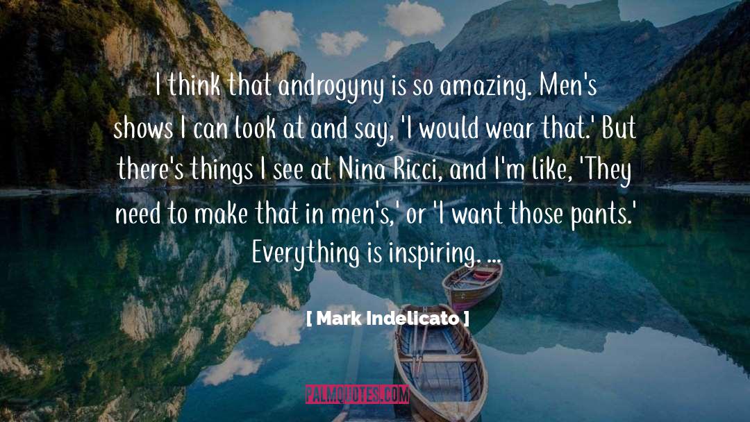 Androgyny quotes by Mark Indelicato