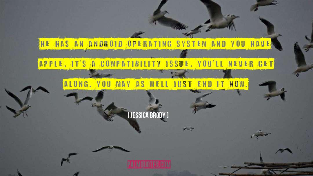 Android Operating System quotes by Jessica Brody