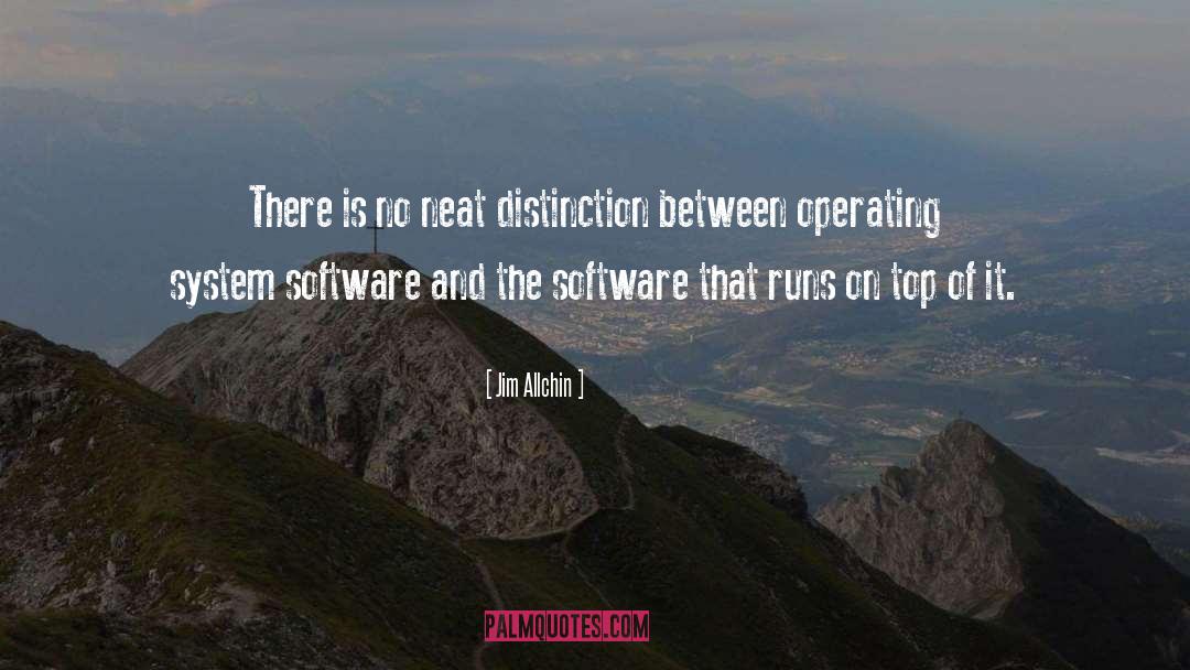 Android Operating System quotes by Jim Allchin