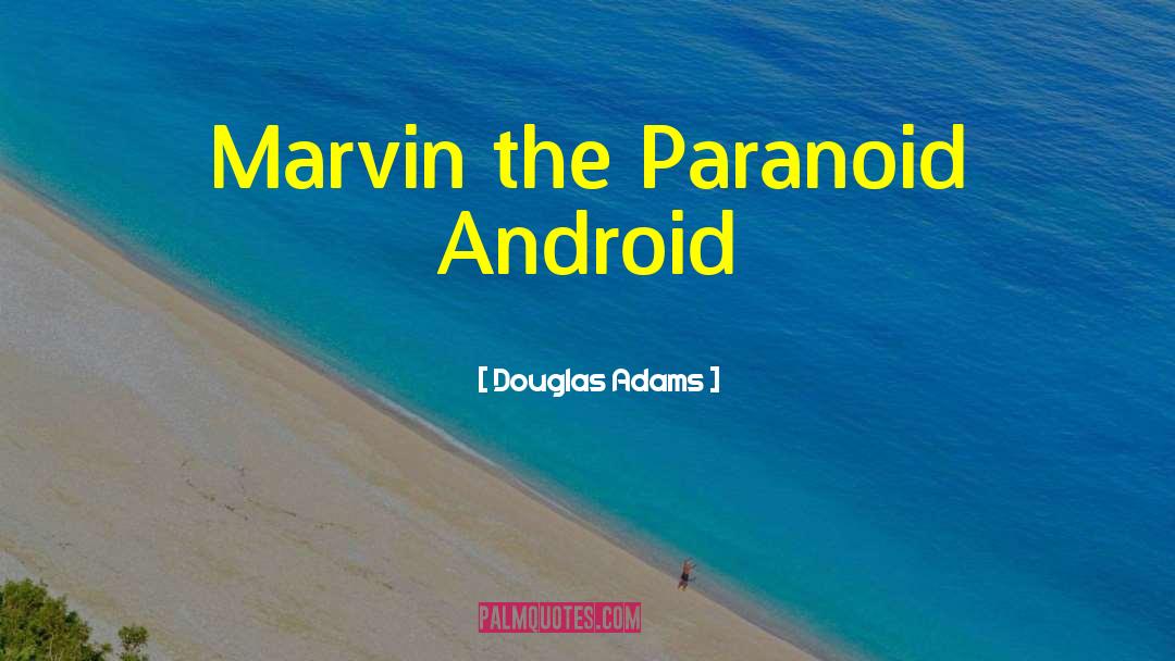 Android quotes by Douglas Adams