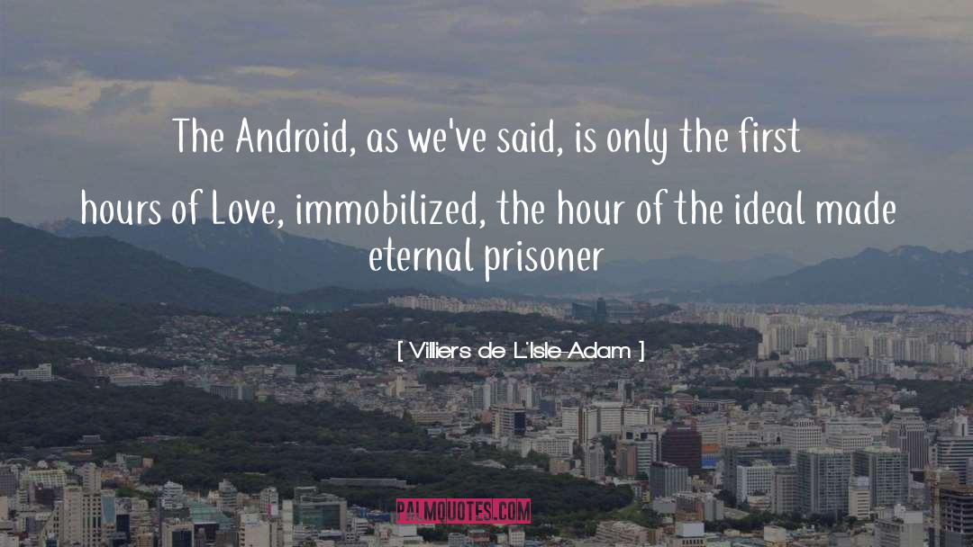 Android quotes by Villiers De L'Isle-Adam
