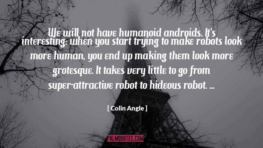 Androids quotes by Colin Angle