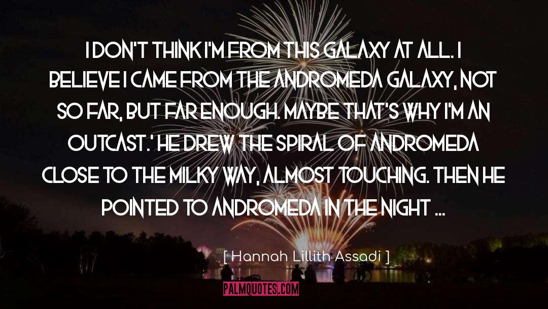 Andromeda Galaxy quotes by Hannah Lillith Assadi