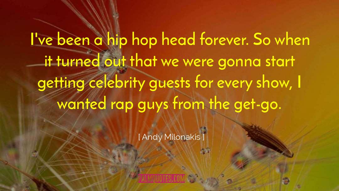 Andy Biggs quotes by Andy Milonakis