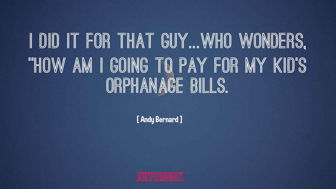 Andy quotes by Andy Bernard