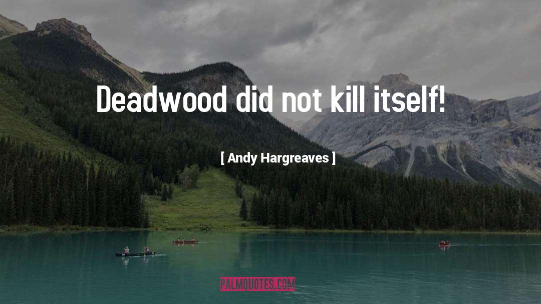 Andy quotes by Andy Hargreaves