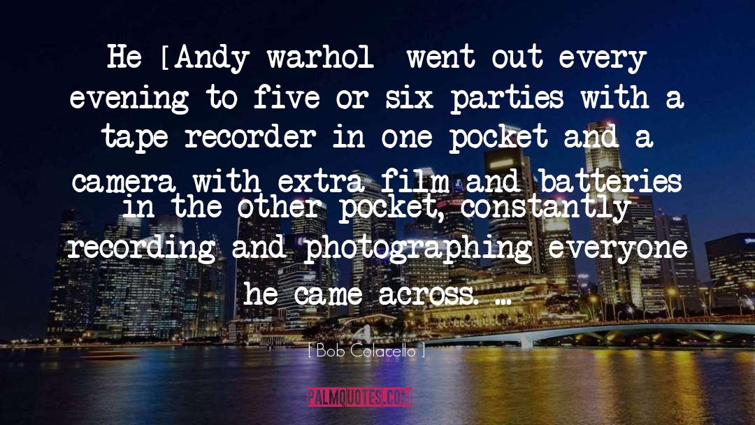 Andy Warhol quotes by Bob Colacello