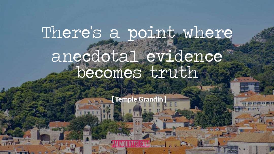 Anecdotal Evidence quotes by Temple Grandin