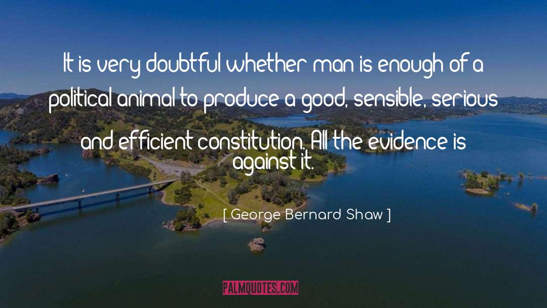 Anecdotal Evidence quotes by George Bernard Shaw