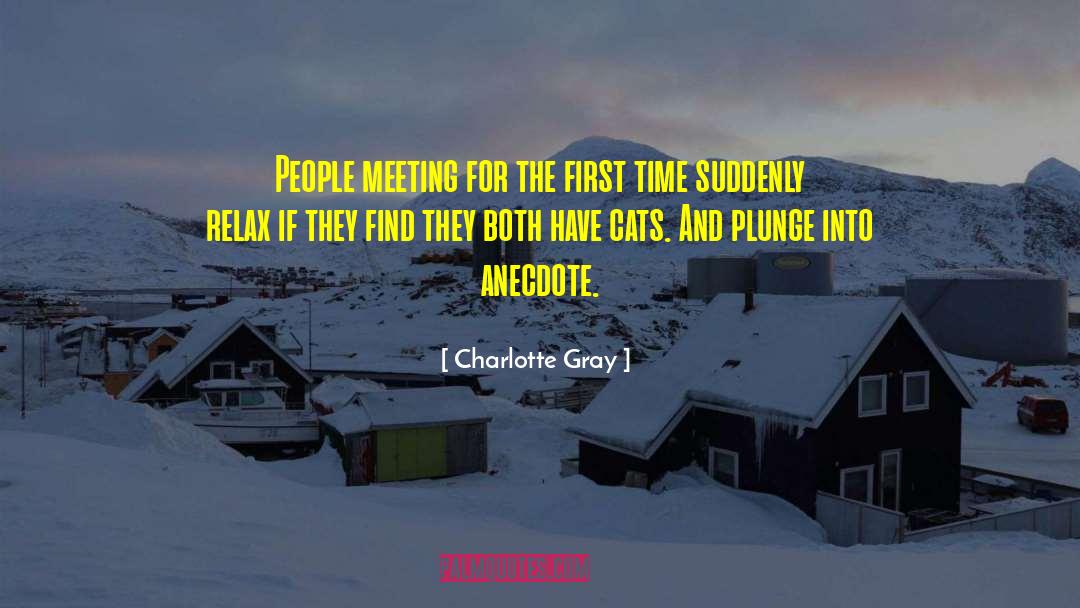 Anecdote quotes by Charlotte Gray
