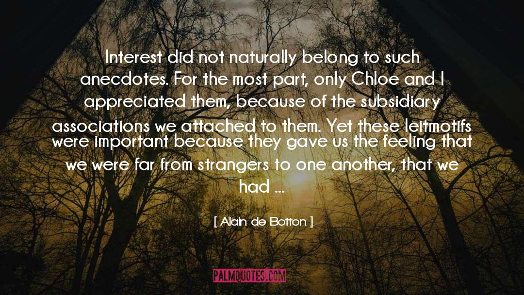 Anecdotes quotes by Alain De Botton