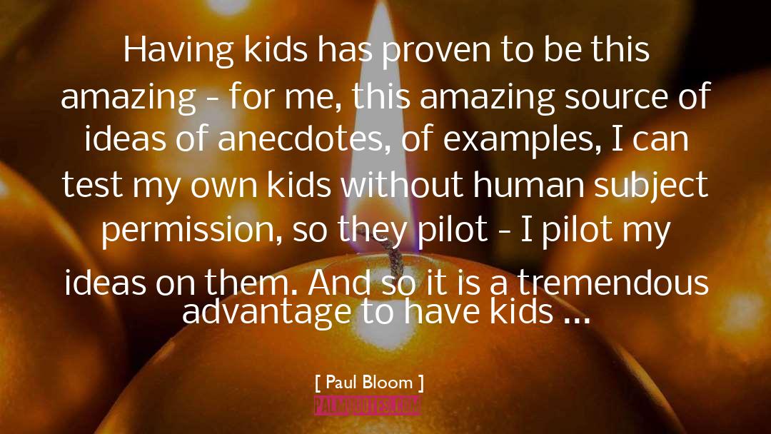 Anecdotes quotes by Paul Bloom