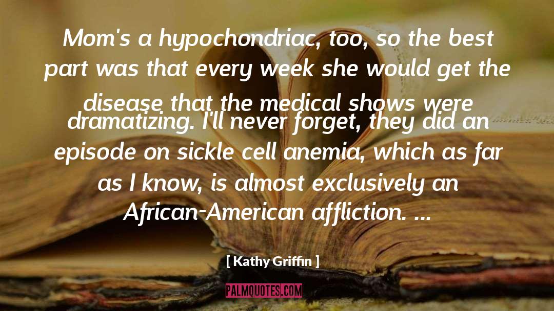 Anemia quotes by Kathy Griffin