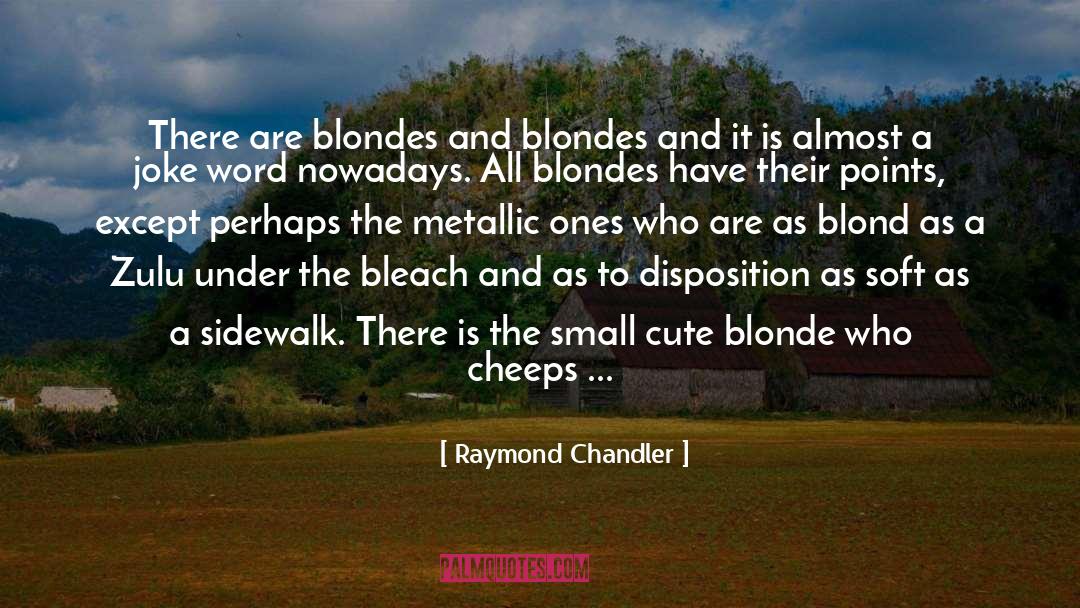 Anemia quotes by Raymond Chandler