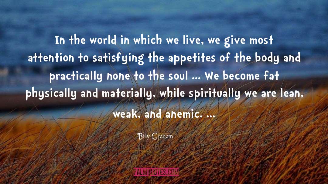 Anemic quotes by Billy Graham
