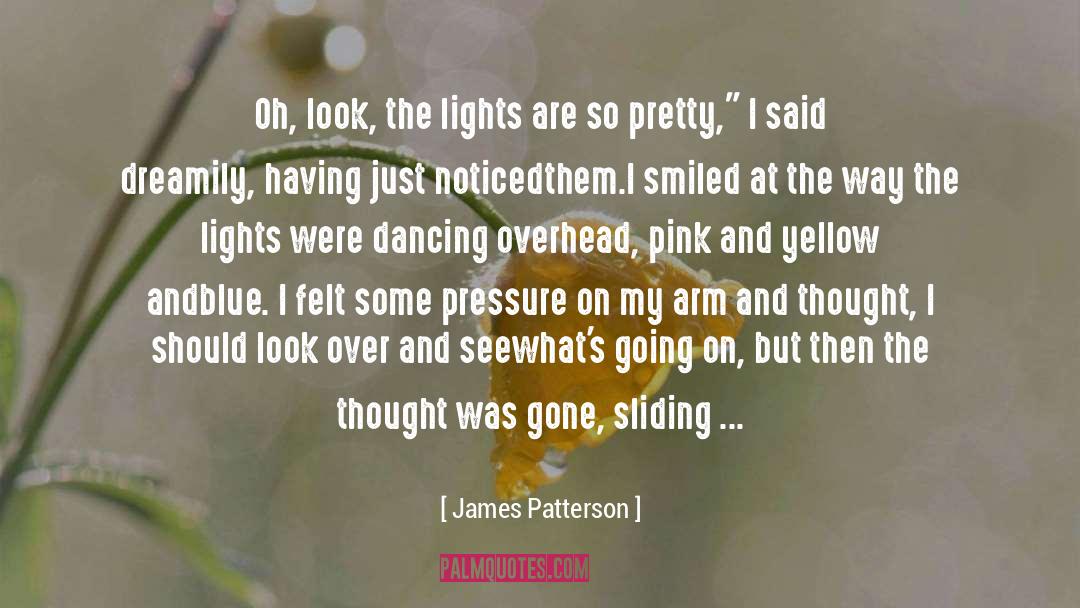 Anesthesia quotes by James Patterson