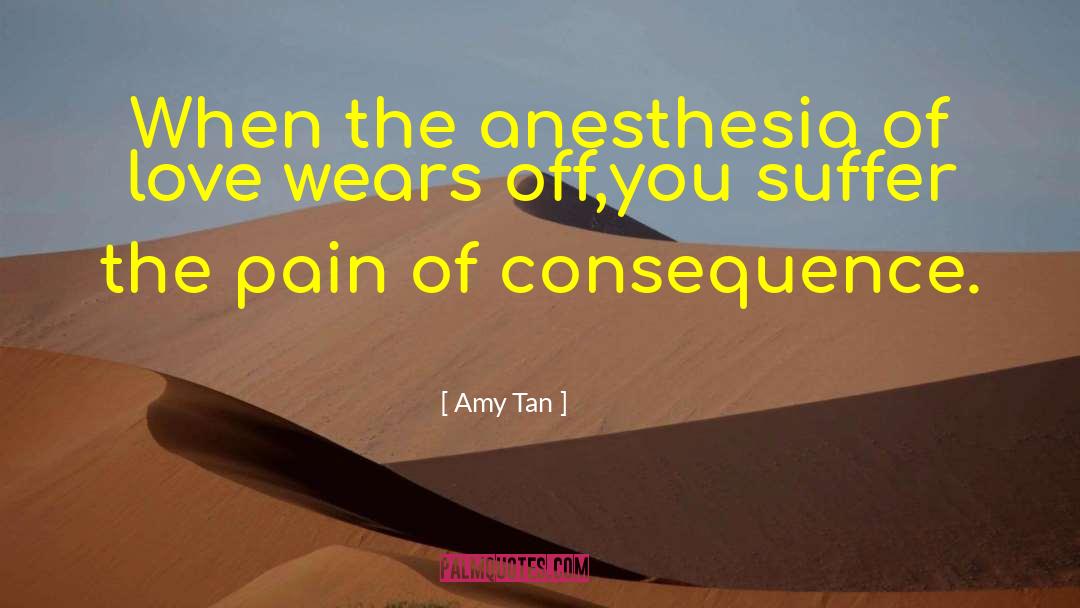 Anesthesia quotes by Amy Tan