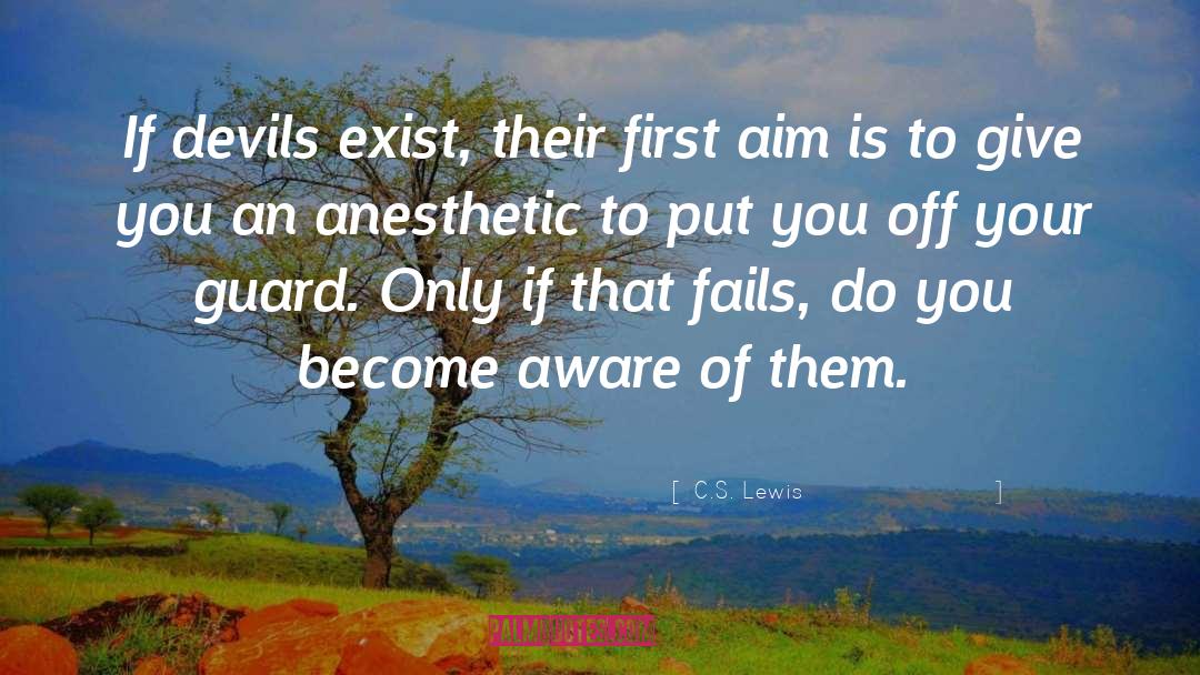 Anesthetics quotes by C.S. Lewis