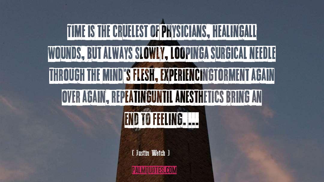 Anesthetics quotes by Justin Wetch