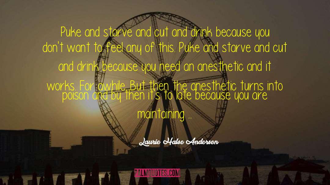 Anesthetics quotes by Laurie Halse Anderson