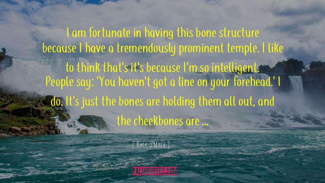 Aneurysmal Bone quotes by Kate O'Mara
