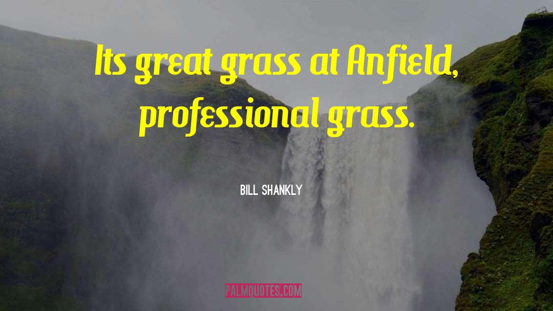 Anfield quotes by Bill Shankly