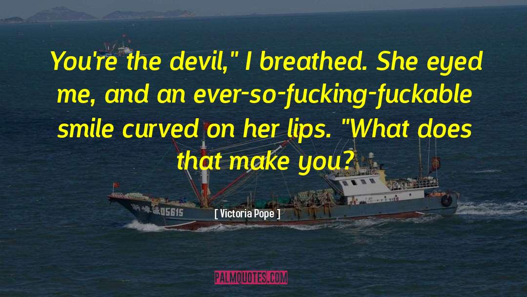 Angel And Devil quotes by Victoria Pope