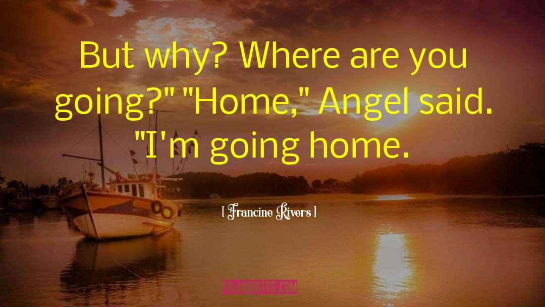 Angel Clare quotes by Francine Rivers