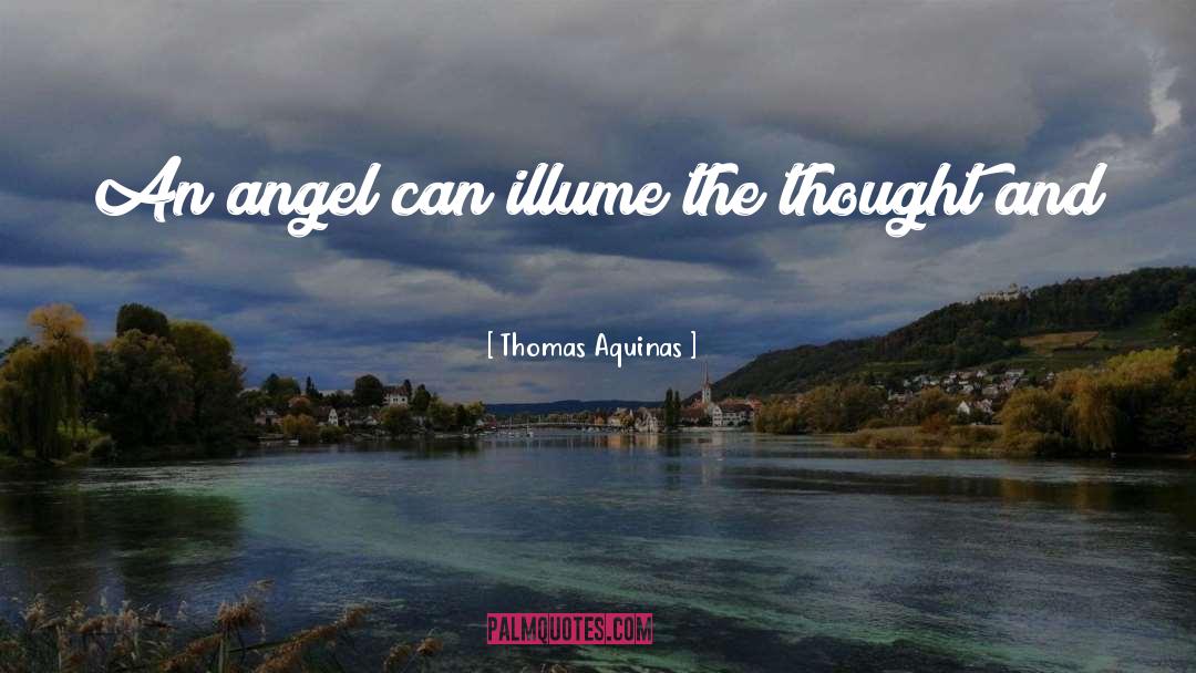 Angel Experiment quotes by Thomas Aquinas