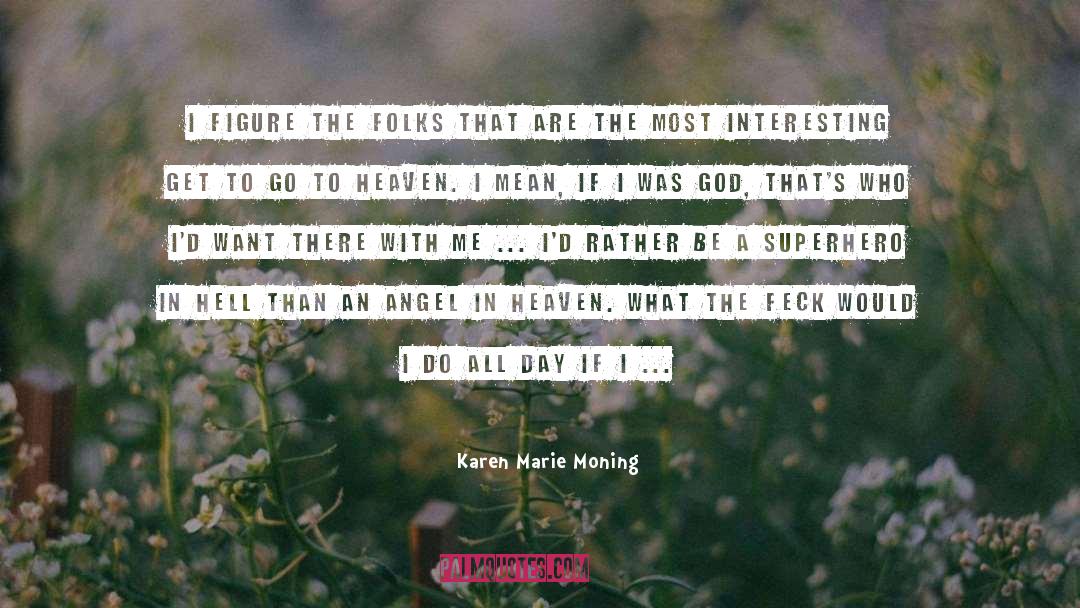 Angel In Heaven quotes by Karen Marie Moning