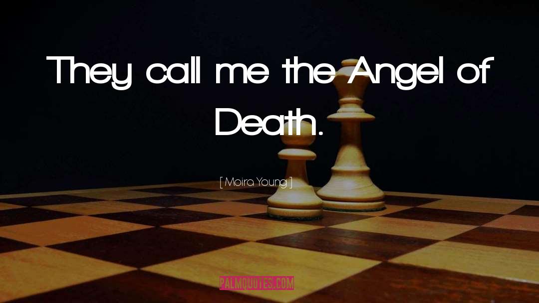 Angel Of Death quotes by Moira Young