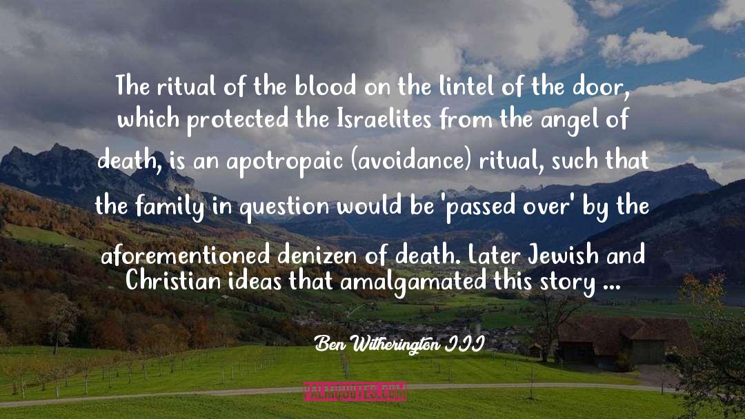 Angel Of Death quotes by Ben Witherington III